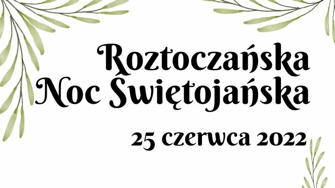 Roztoczańska Noc Świętojańska w Guciowie