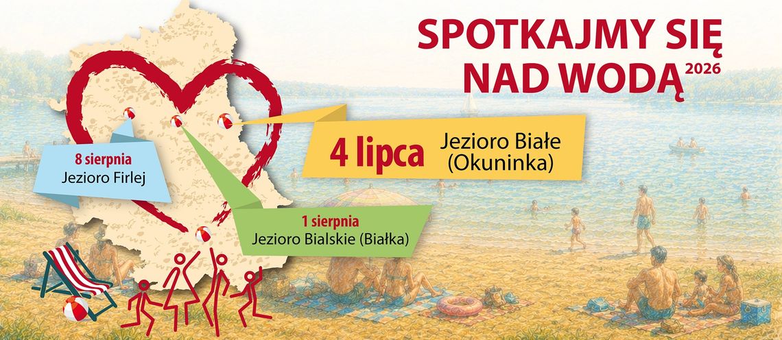 Ruszamy z akcją „Spotkajmy się nad wodą 2026”! Przed nami trzecia edycja wielkiego hitu Ruszamy z akcją „Spotkajmy się nad wodą 2026”! Przed nami trzecia edycja wielkiego hitu