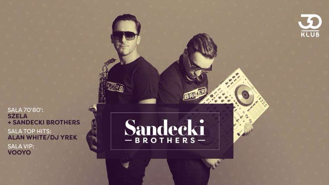 Sandecki Brothers - impreza w Klubie30