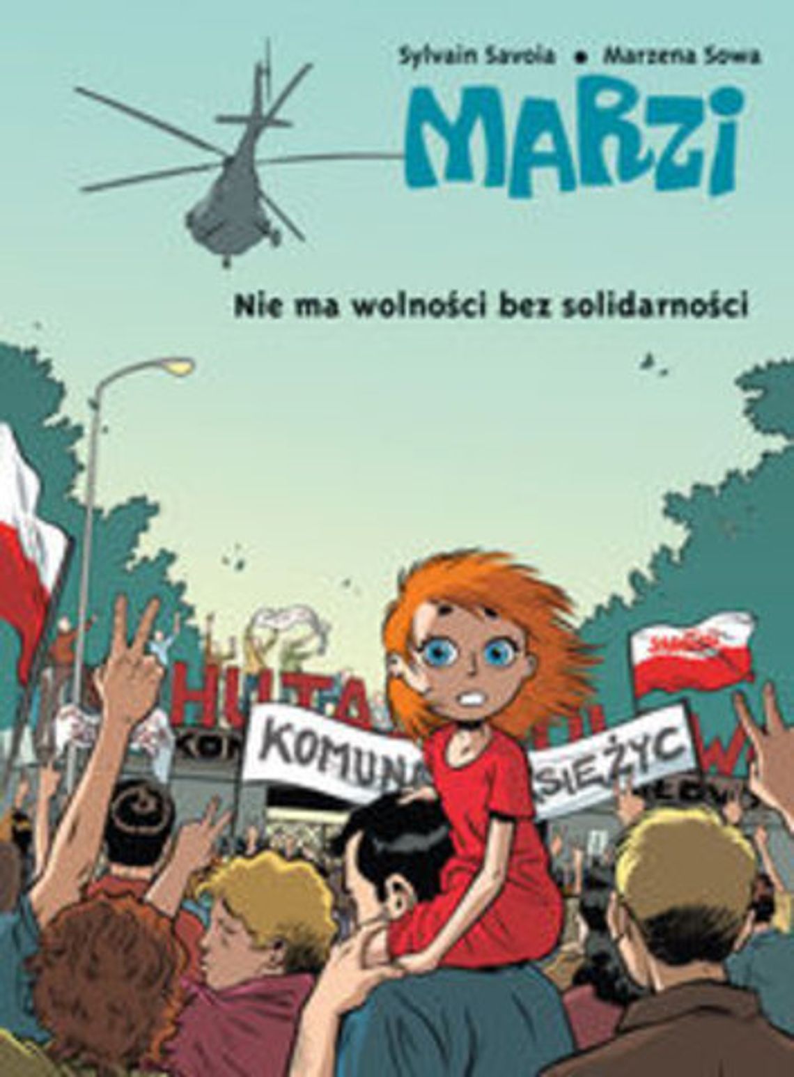 Savoia, Sowa. \"Marzi. Nie ma wolności bez solidarności\" Savoia, Sowa. \"Marzi. Nie ma wolności bez solidarności\"
