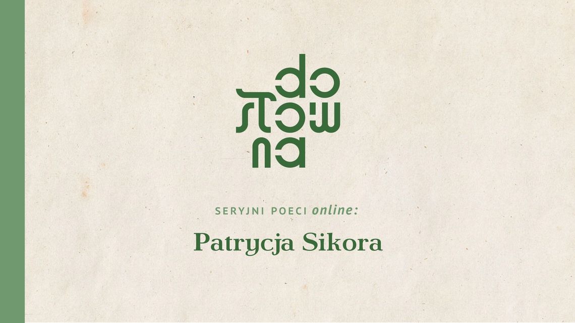 Seryjni poeci: Patrycja Sikora