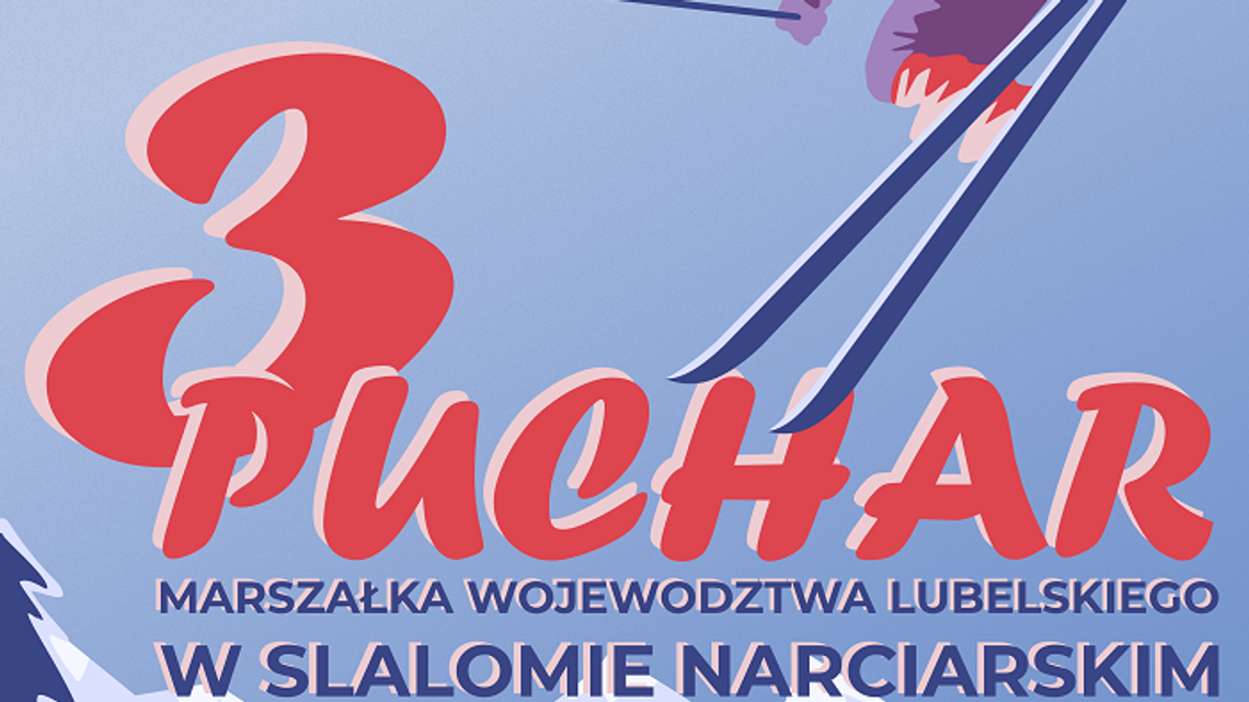 Slalom Narciarski o Puchar Marszałka Województwa Lubelskiego