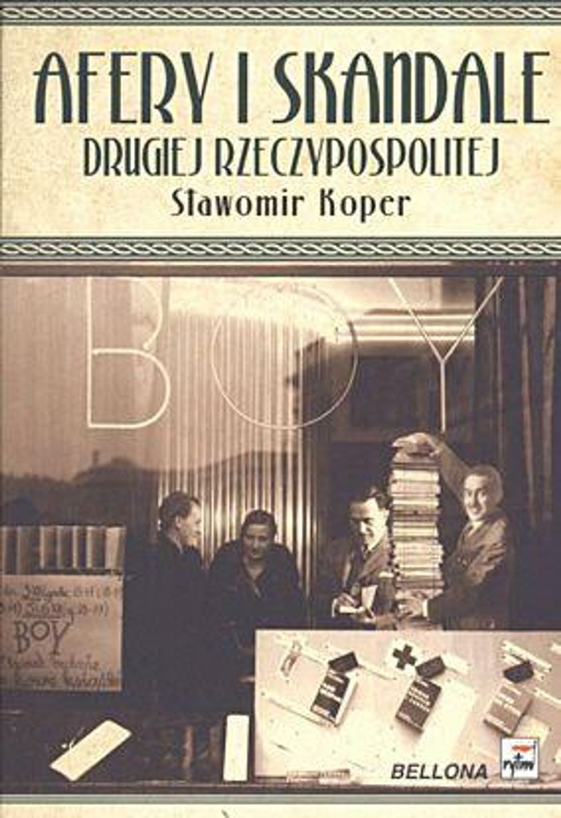 Sławomir Koper, \"Afery i skandale Drugiej Rzeczypospolitej\" Sławomir Koper, \"Afery i skandale Drugiej Rzeczypospolitej\"