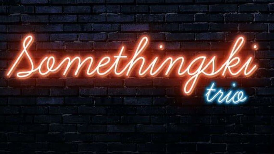 Somethingski Trio w Trzecim Księżycu