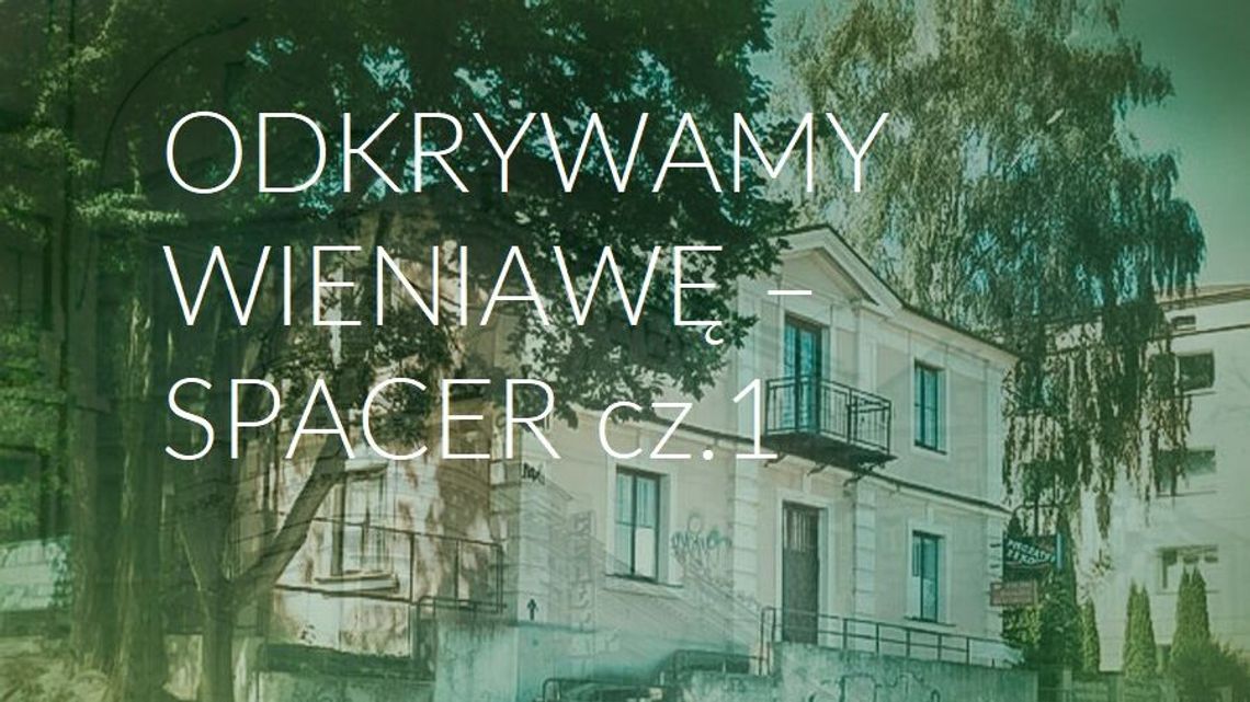 Spacer po Wieniawie z Fundacją Szpilka