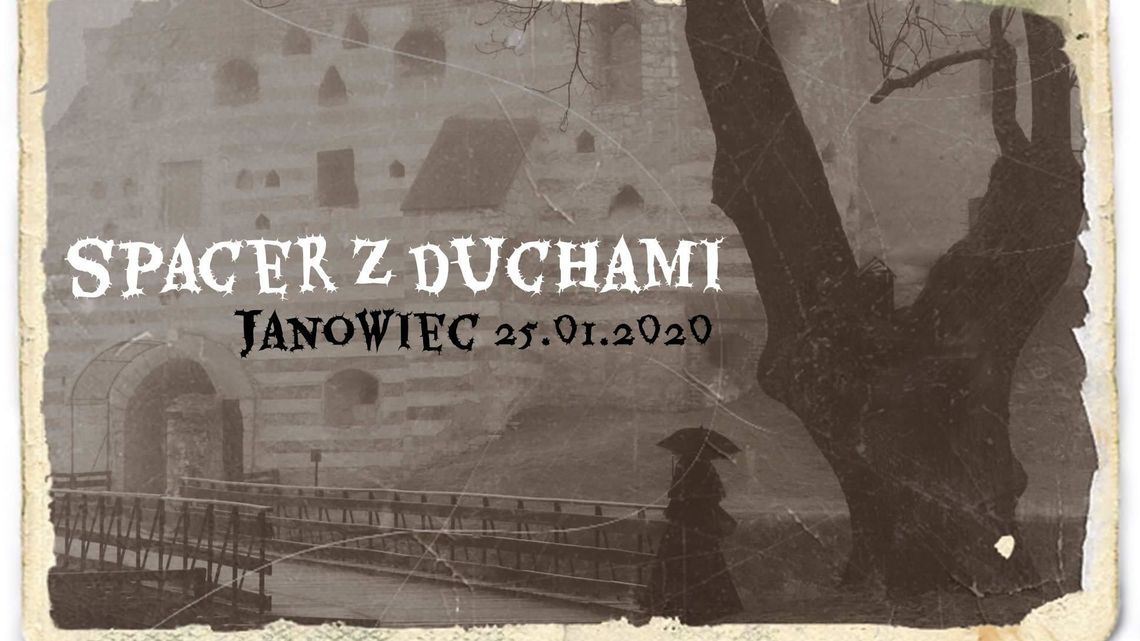 Spacer z duchami na Zamku w Janowcu