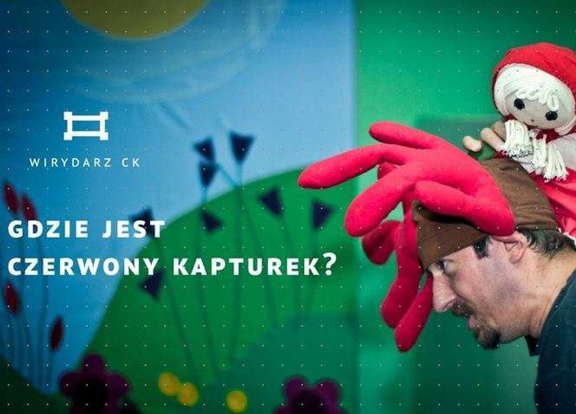 Spektakl "Gdzie jest Czerwony Kapturek?"