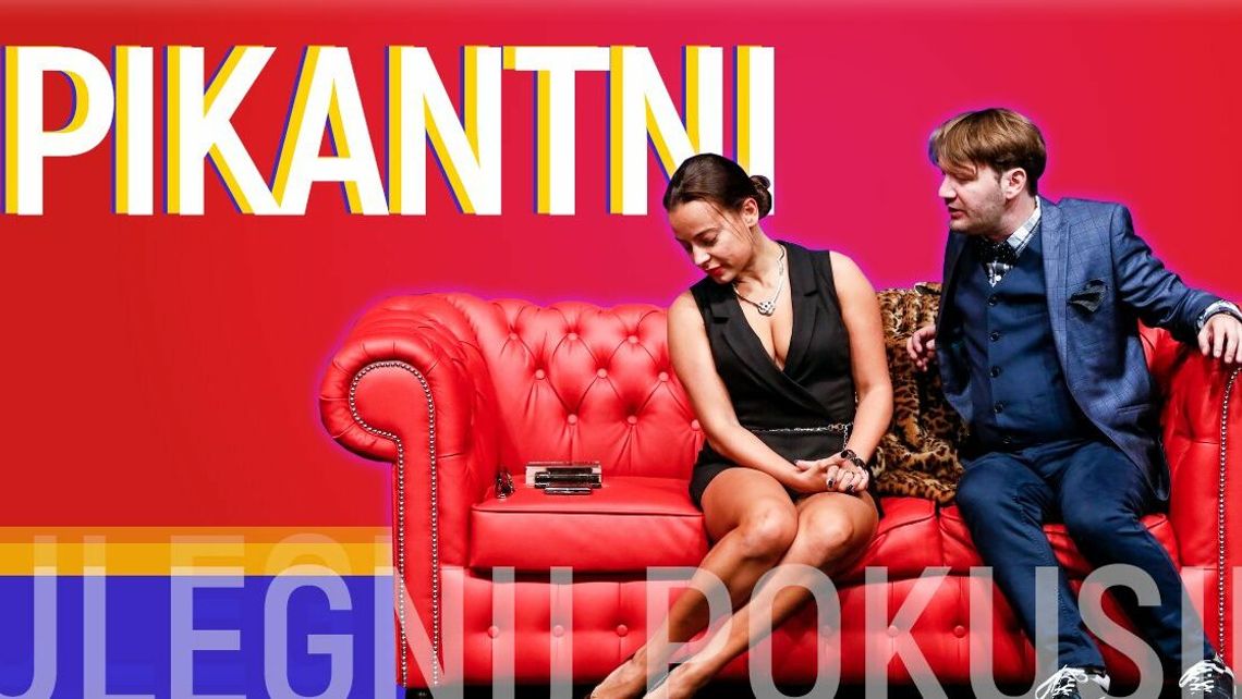 Spektakl "Pikantni" w CSK Spektakl "Pikantni" w CSK