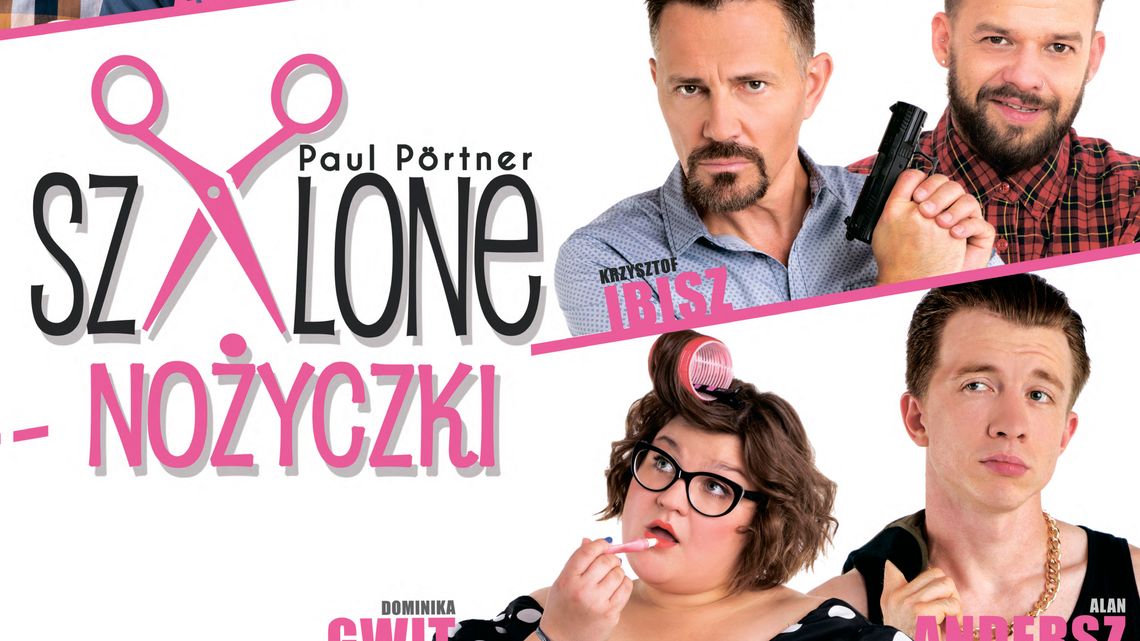 Spektakl "Szalone nożyczki" w Lublinie