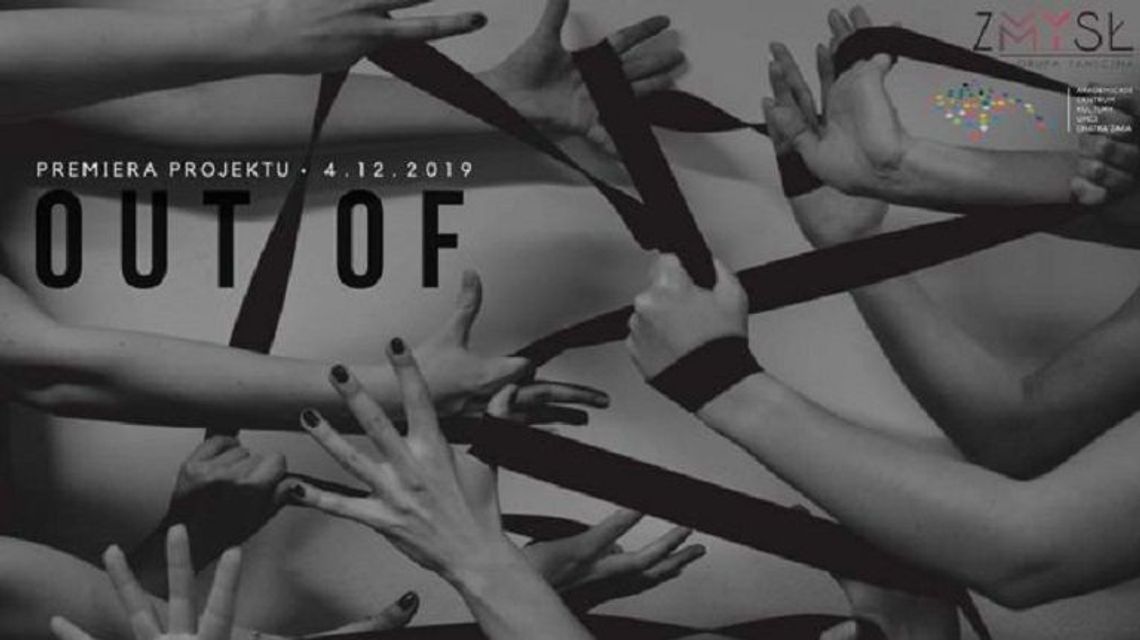 Spektakl taneczny "Out Of" w Chatce Żaka