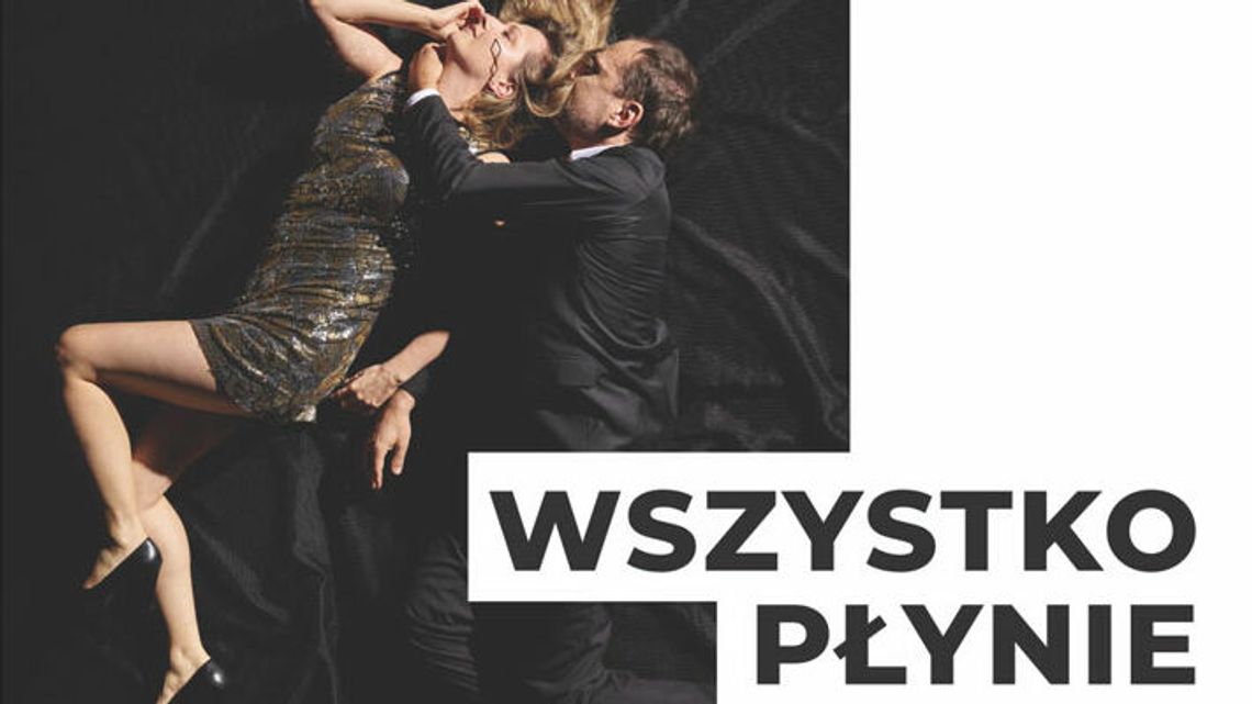 Spektakl "Wszystko Płynie" w Nałęczowie