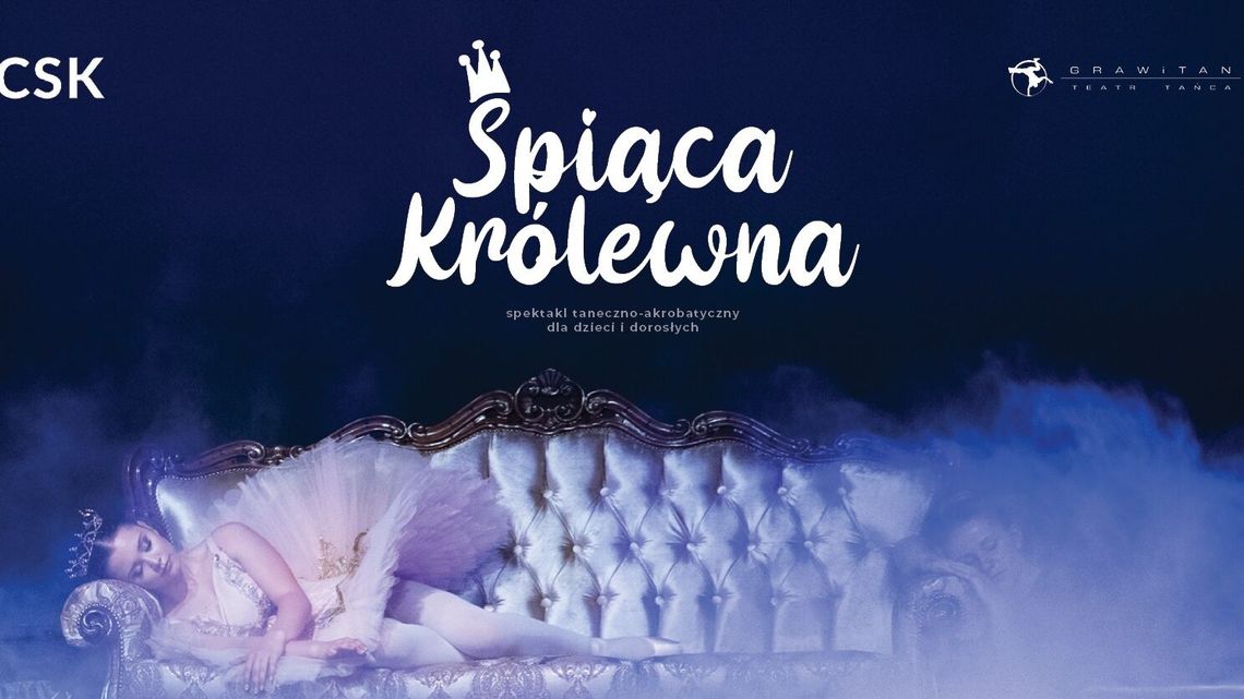 "Śpiąca Królewna" Teatru Tańca Grawitan w Centrum Spotkania Kultur