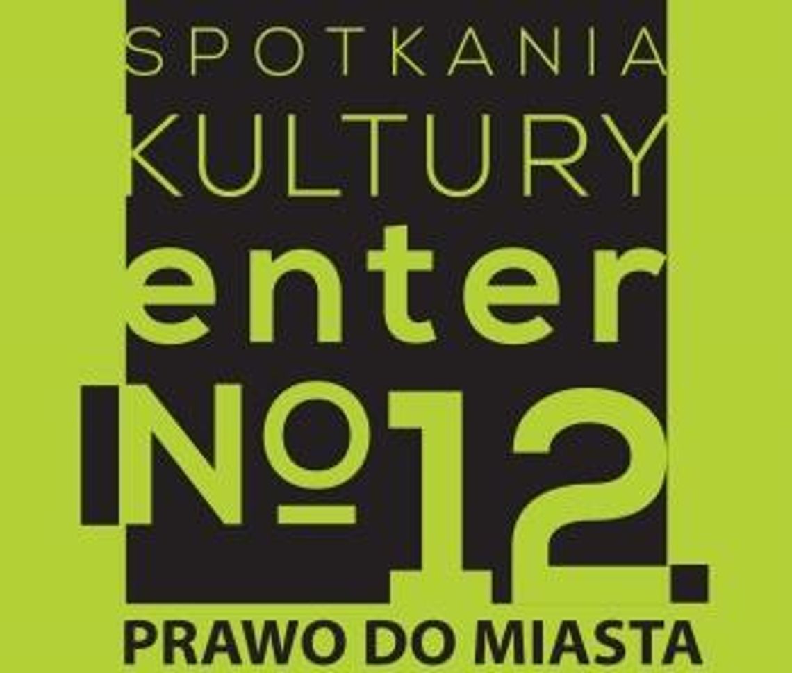 Spotkania Kultury Enter: Prawo do miasta