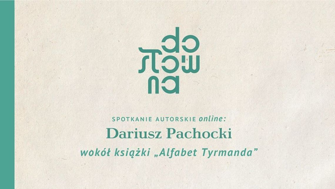 Spotkanie autorskie online z Dariuszem Pachockim
