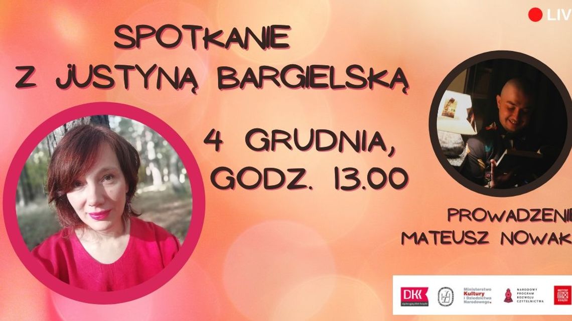 Spotkanie autorskie z Justyną Bargielską Spotkanie autorskie z Justyną Bargielską