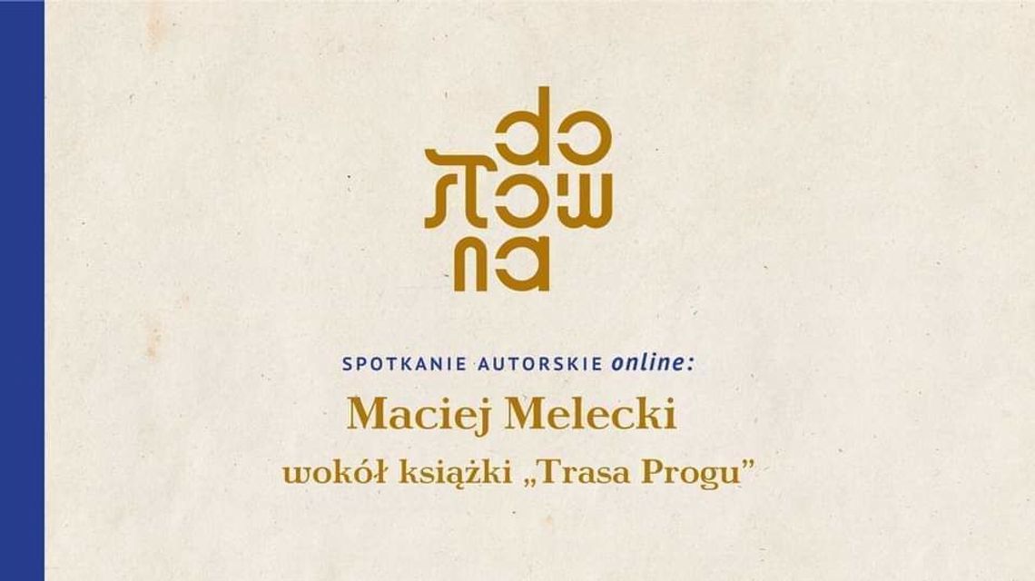Spotkanie autorskie z Maciejem Meleckim online Spotkanie autorskie z Maciejem Meleckim online