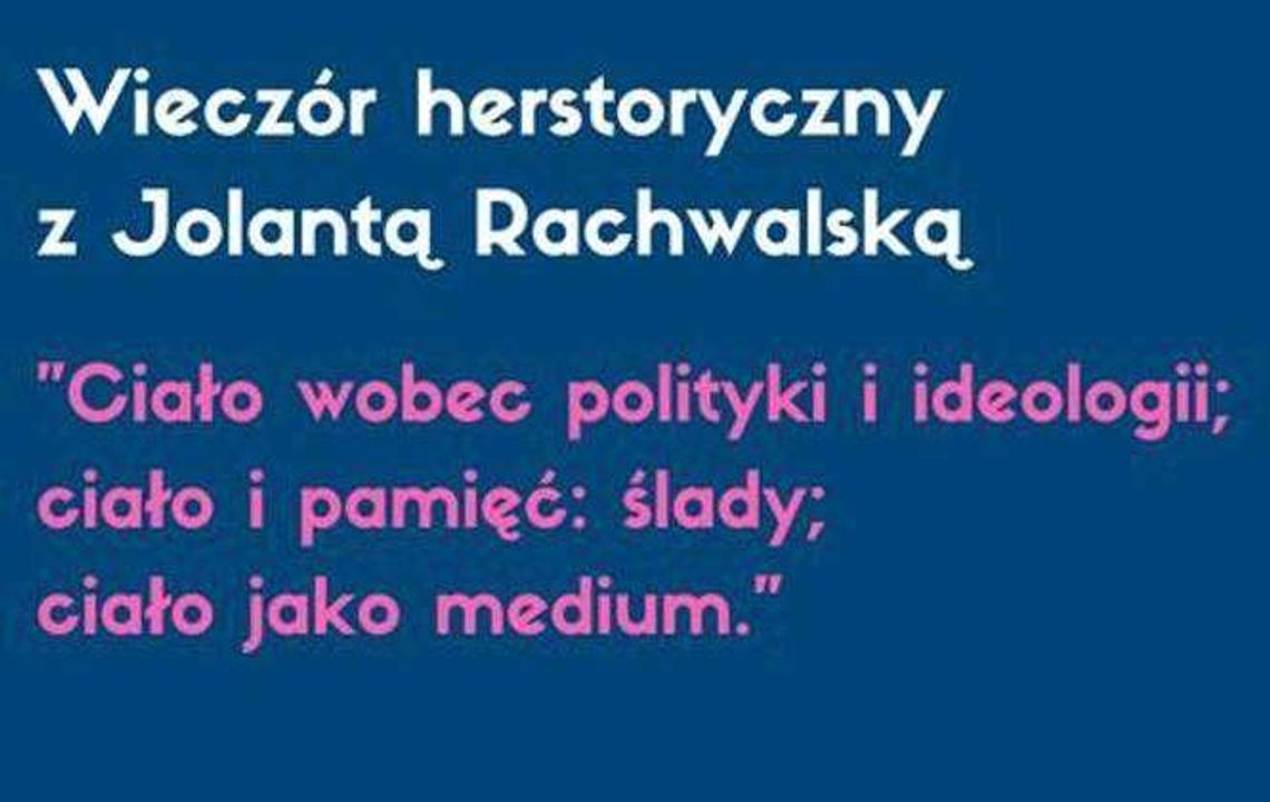 Spotkanie herstoryczne z Jolantą Rachwalską von Rejchwald