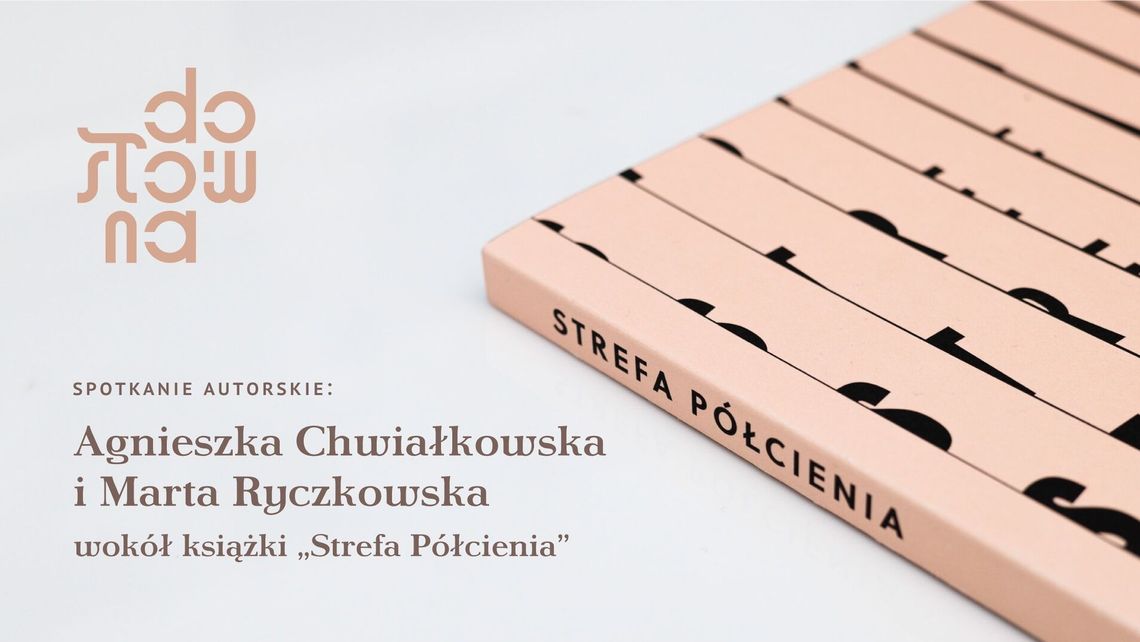 Spotkanie wokół książki "Strefa Półcienia" w Dosłownej