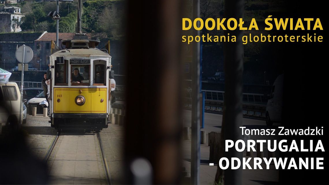 Spotkanie z cyklu "Dookoła Świata" online - Portugalia