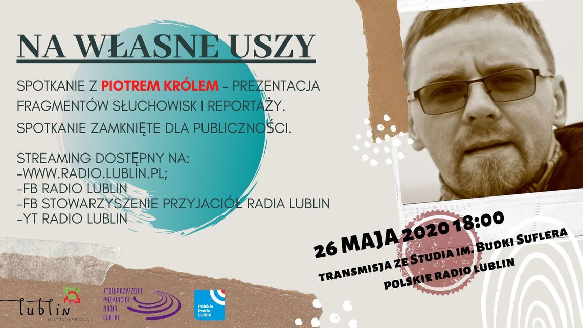 Spotkanie z Piotrem Królem w cyklu "Na własne uszy"