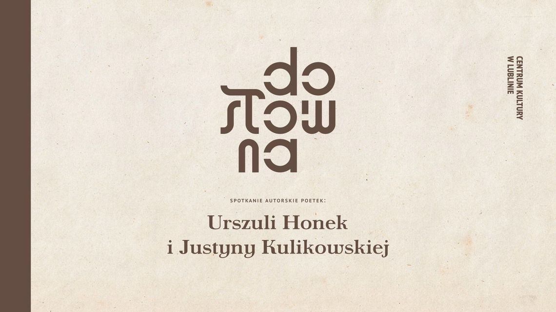 Spotkanie z Urszulą Honek i Justyną Kulikowską w Centrum Kultury w Lublinie