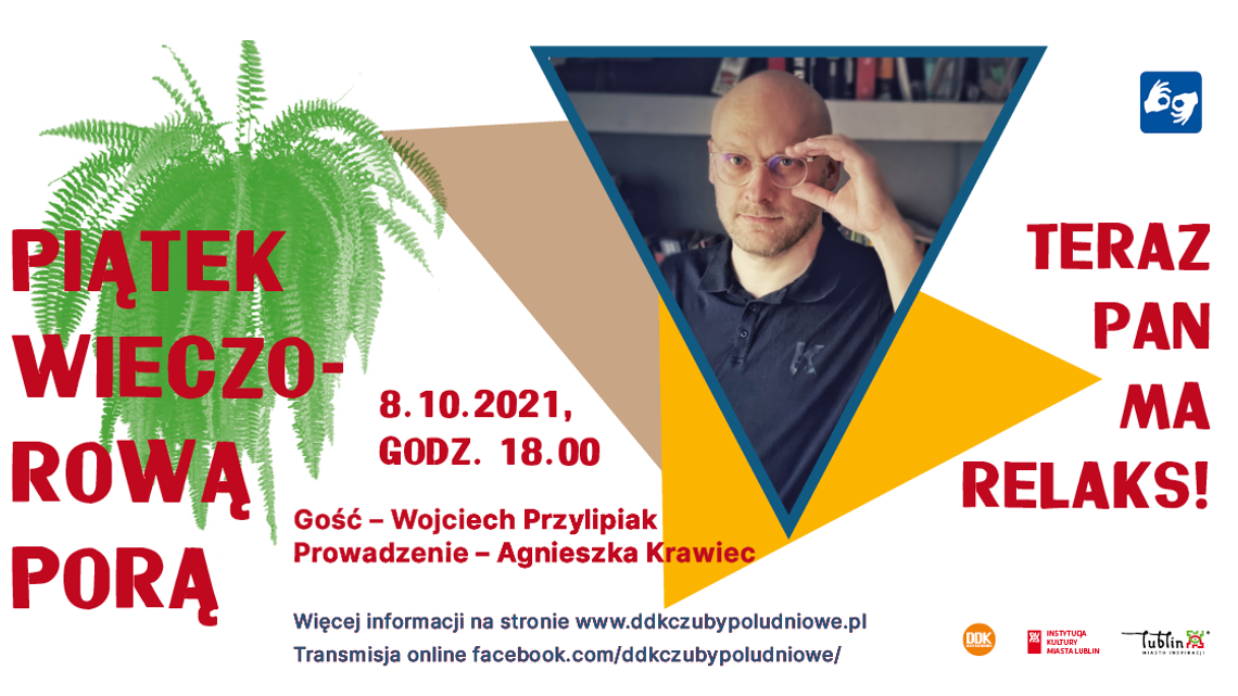 Spotkanie z Wojciechem Przylipiakiem w DDK Czuby Spotkanie z Wojciechem Przylipiakiem w DDK Czuby