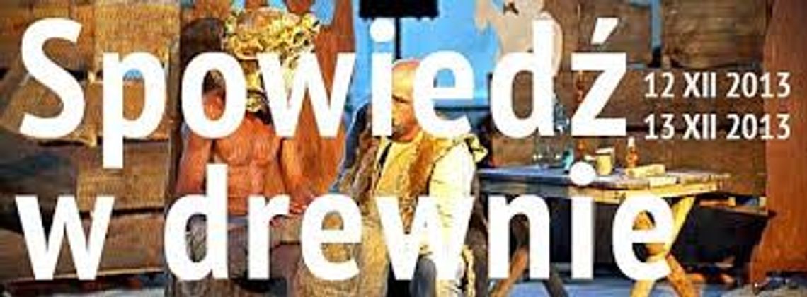 Spowiedź w drewnie w Centrum Kultury