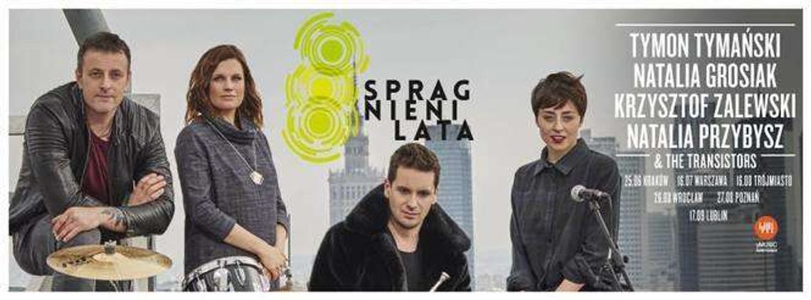 Spragnieni Lata: Natalia Przybysz, Natalia Grosiak, Krzysztof Zalef Zalewski i Tymon Tymański