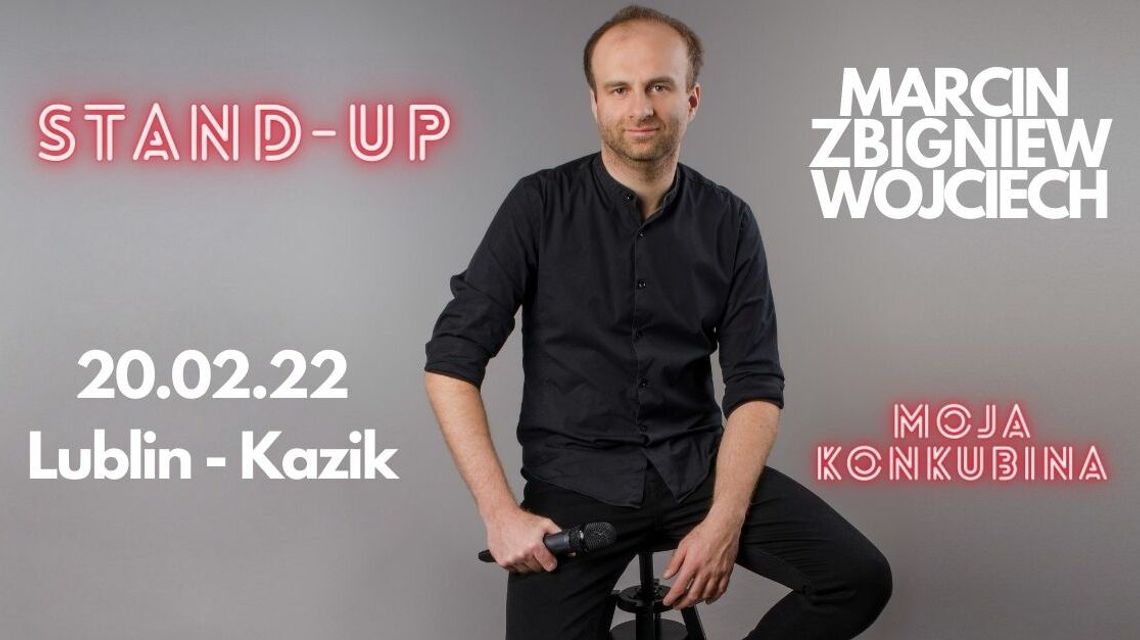 Stand-up "Moja konkubina" w Kaziku