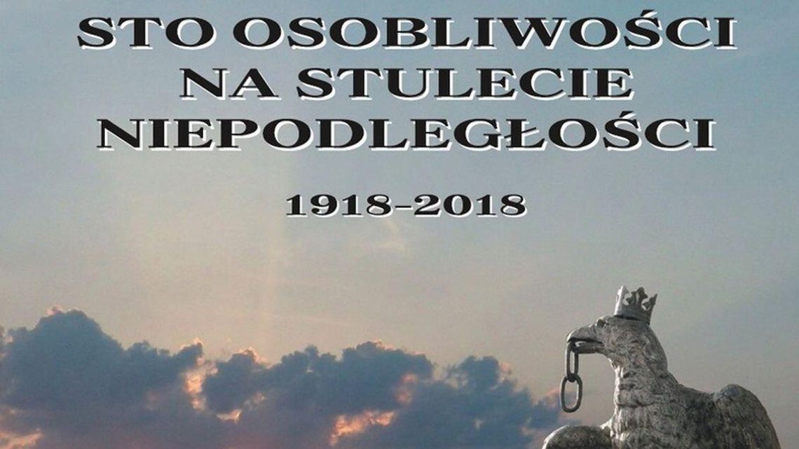 Sto osobliwości na stulecie Niepodległości. Nowa książka o historii powiatu puławskiego