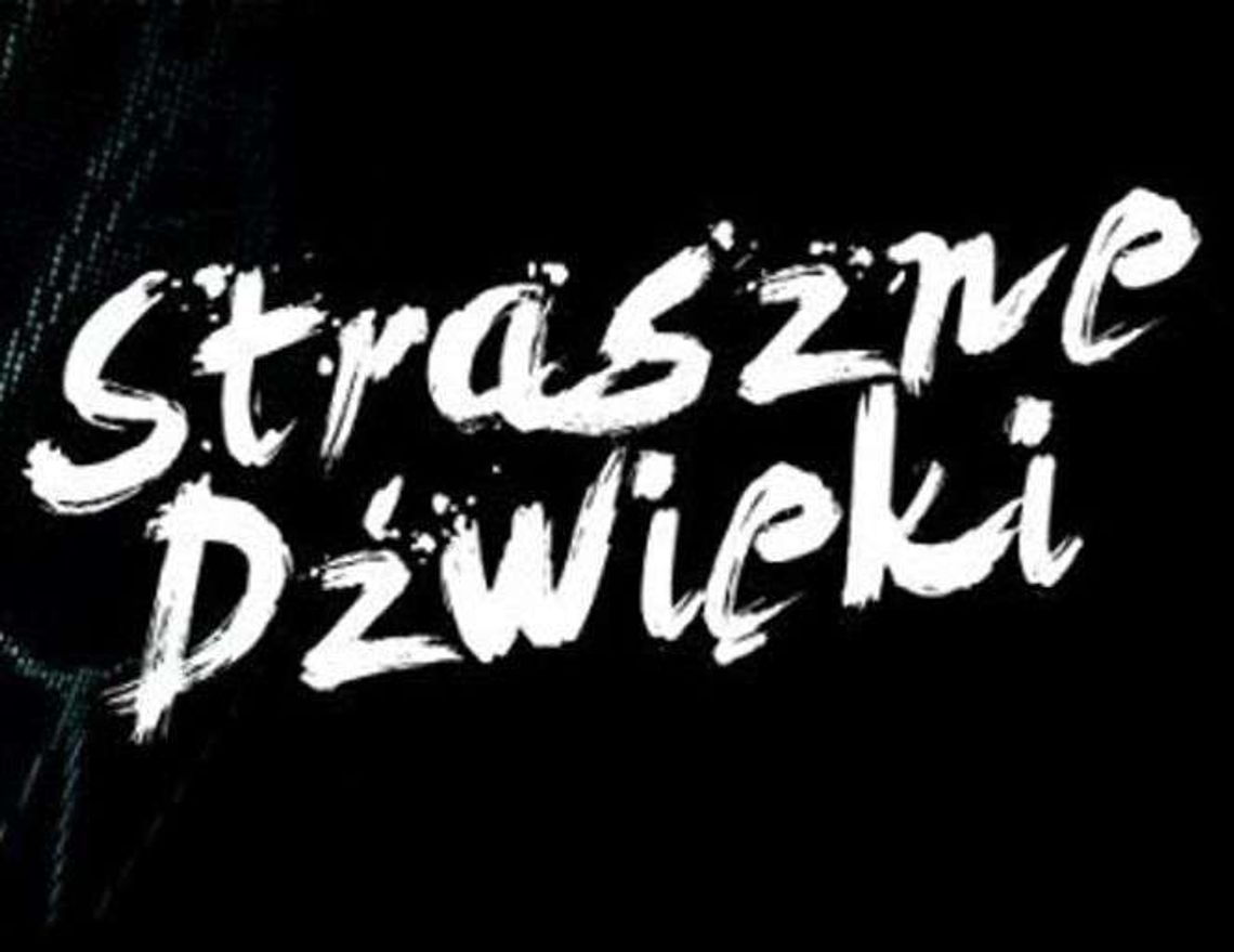 Straszne Dźwięki w klubie OSTRO Straszne Dźwięki w klubie OSTRO