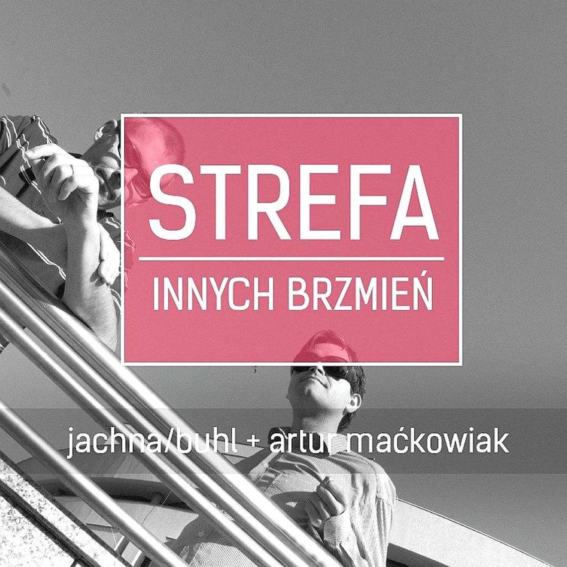 Strefa Innych Brzmień: Artur Maćkowiak