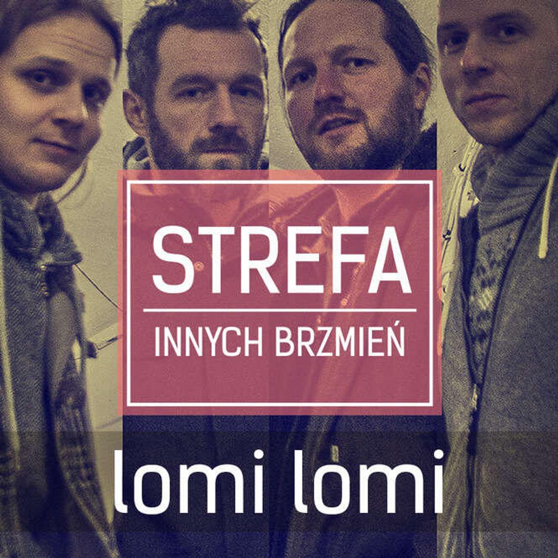 Strefa Innych Brzmień: Loomi Loomi