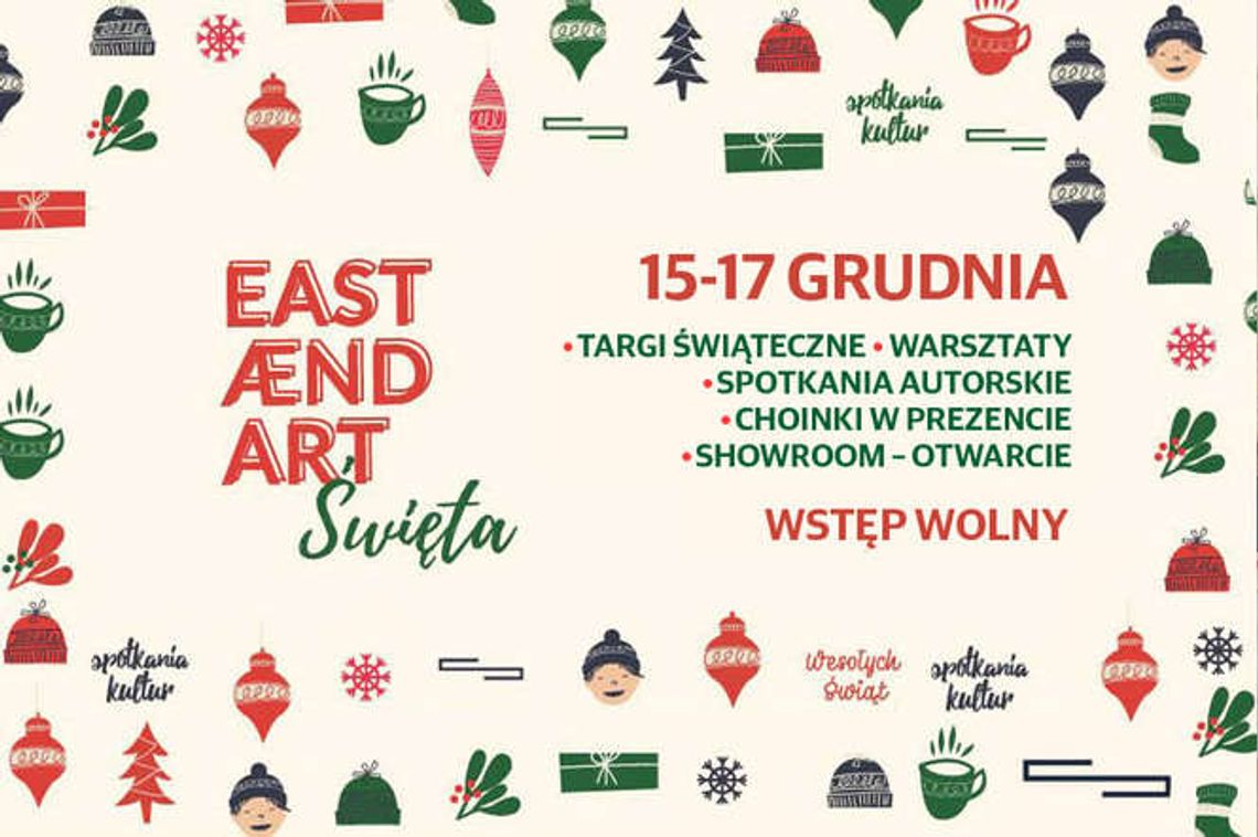 Święta w CSK - East Ænd Art [program wydarzeń]
