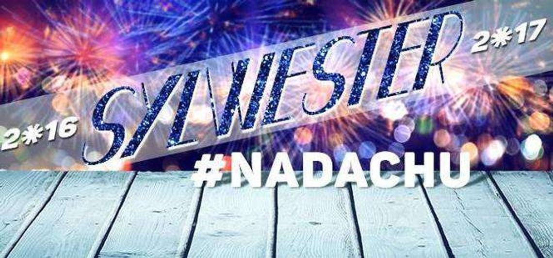 Sylwester #nadachu w 3 klubach 