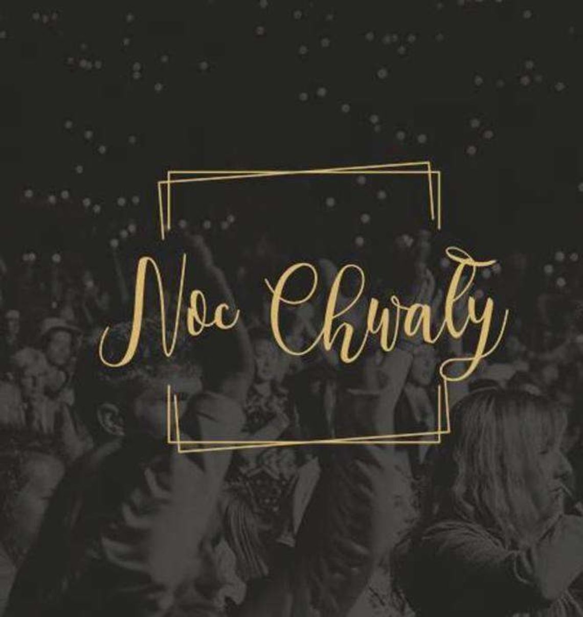 Sylwestrowa Noc Chwały w Lublinie