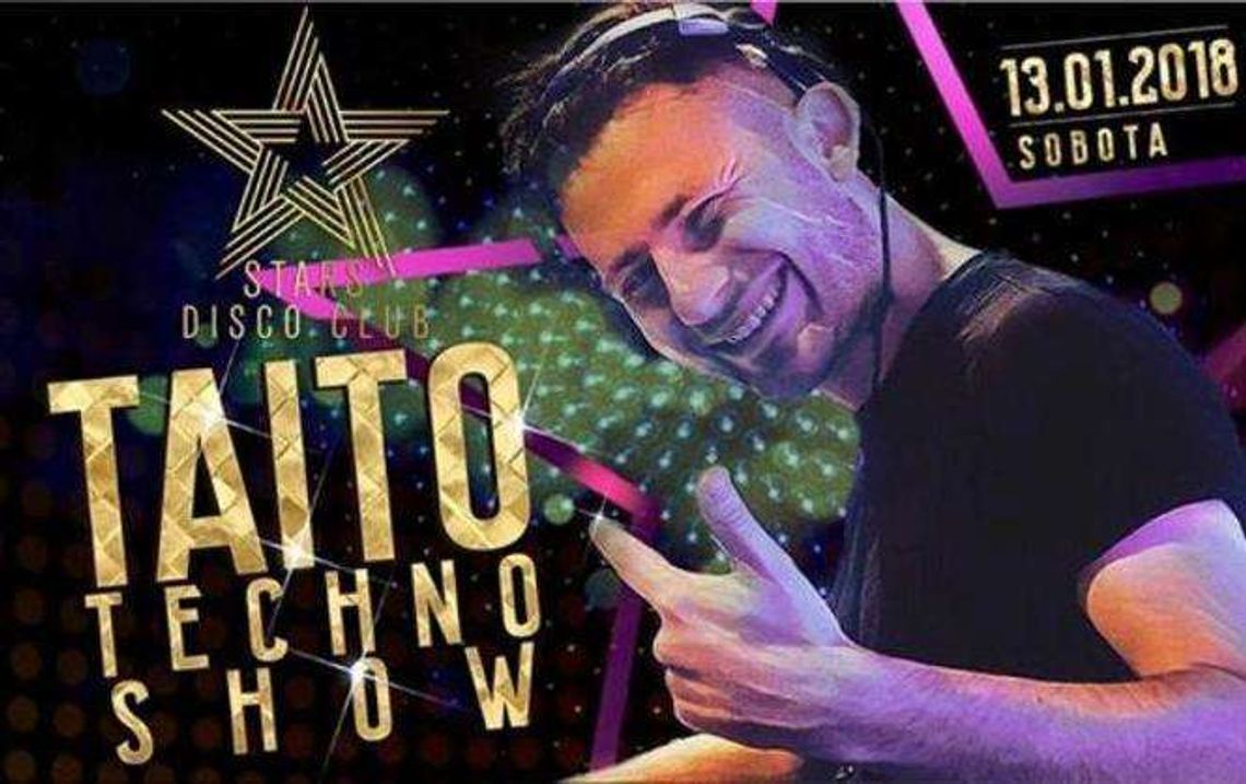 Taito Techno Show w Stars Disco Club Taito Techno Show w Stars Disco Club