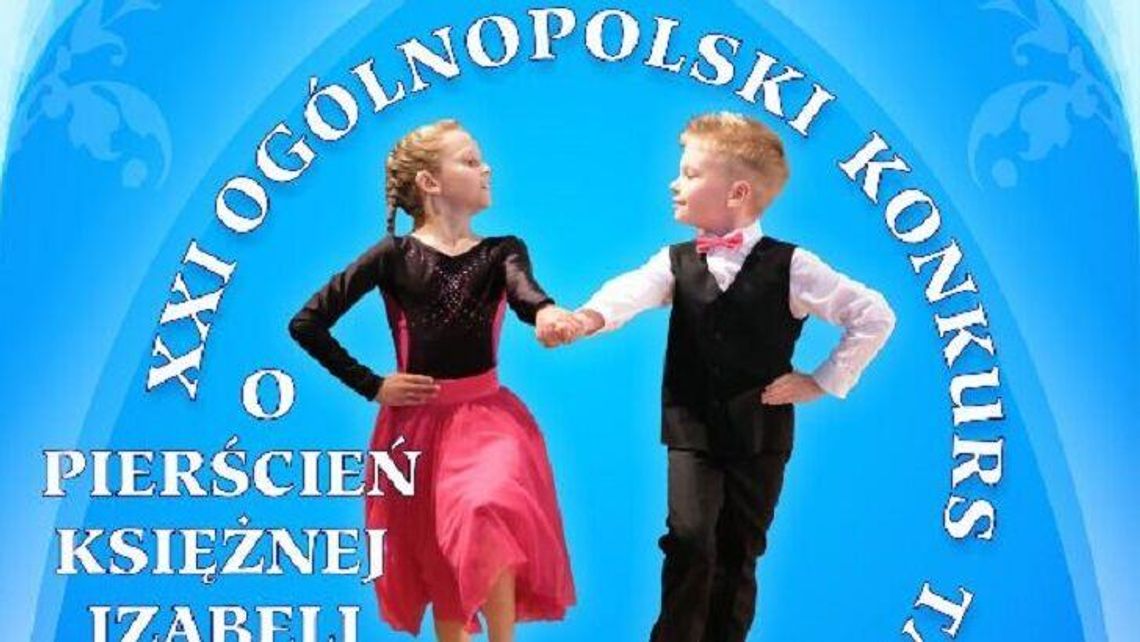 Tancerze z całej Polski powalczą "O Pierścień Księżnej Izabeli"