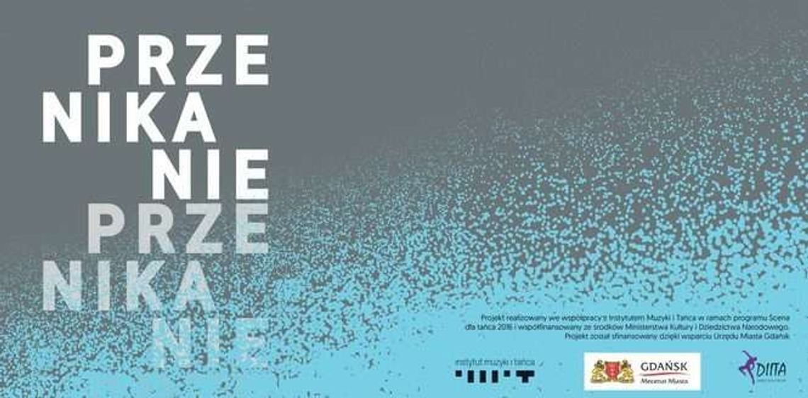 Taneczny spektakl "Przenikanie" w Centrum Kultury Taneczny spektakl "Przenikanie" w Centrum Kultury