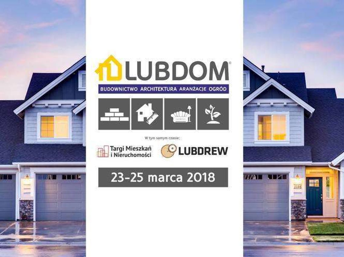 Targi Mieszkań i Nieruchomości w Lublinie Targi Mieszkań i Nieruchomości w Lublinie