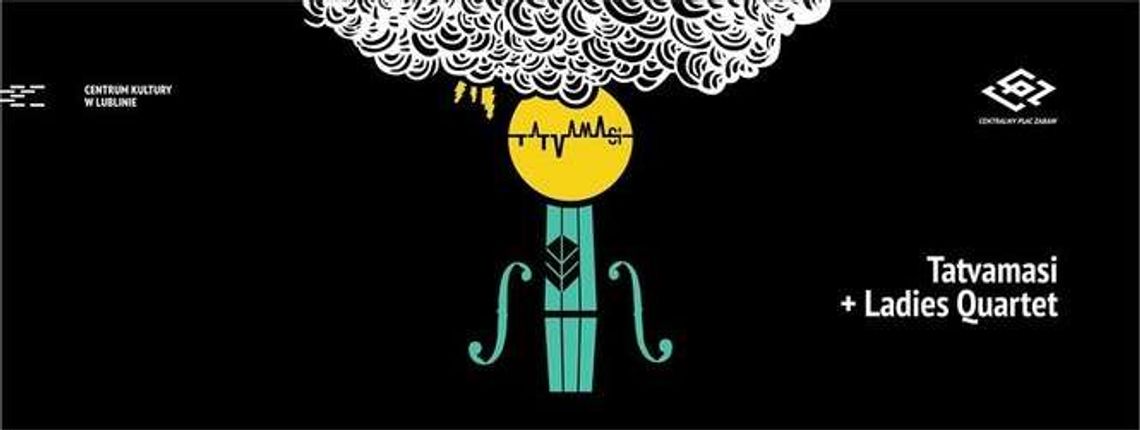 Tatvamasi & Ladies Quartet w Centrum Kultury