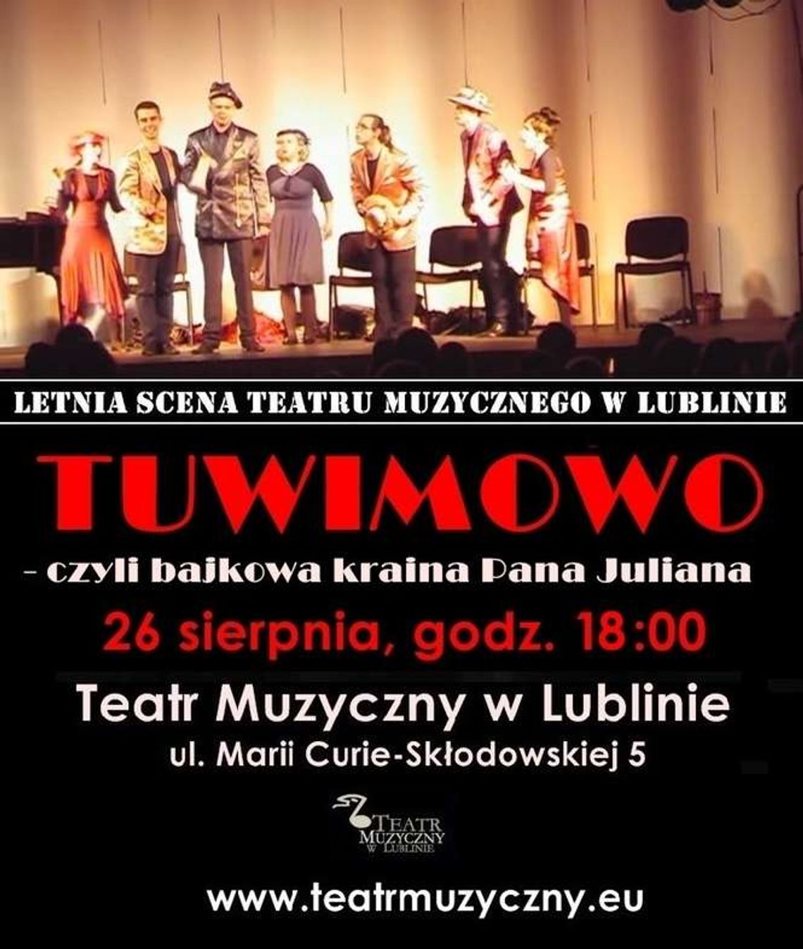 Teatr Muzyczny: "Tuwimowo, czyli bajkowa kraina Pana Juliana" Teatr Muzyczny: "Tuwimowo, czyli bajkowa kraina Pana Juliana"