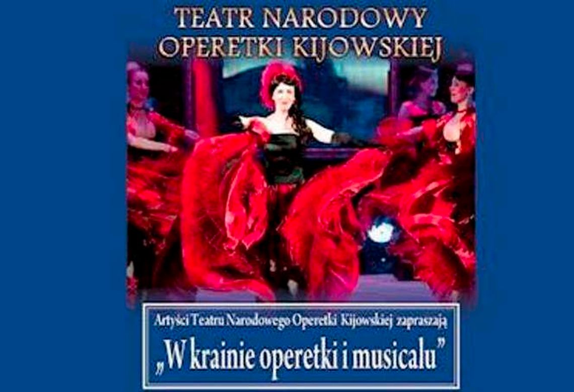 Teatr Narodowy Operetki Kijowskiej w Filharmonii Teatr Narodowy Operetki Kijowskiej w Filharmonii