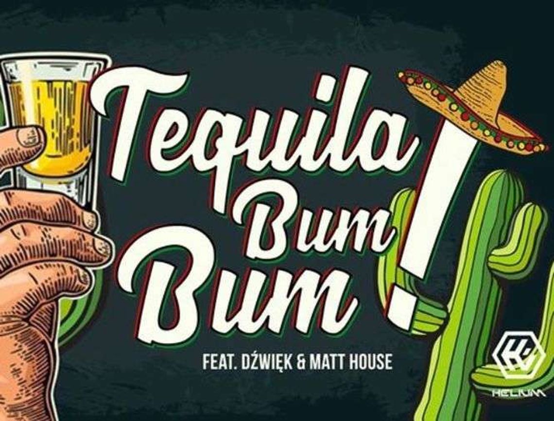 Tequila Bum Bum - impreza w Helium Tequila Bum Bum - impreza w Helium
