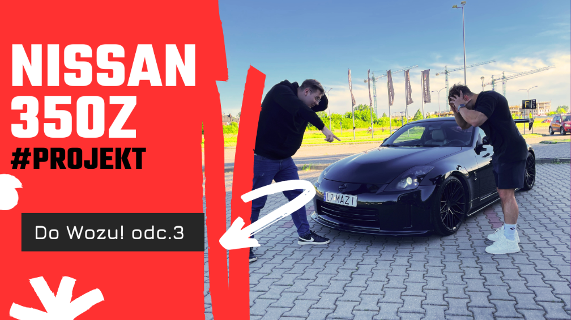 Test. Pojazd marzenie. Nissan 350z - Do Wozu! odc.3