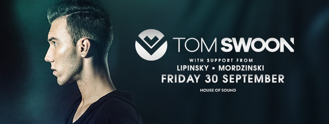 Tom Swoon w House of Sound