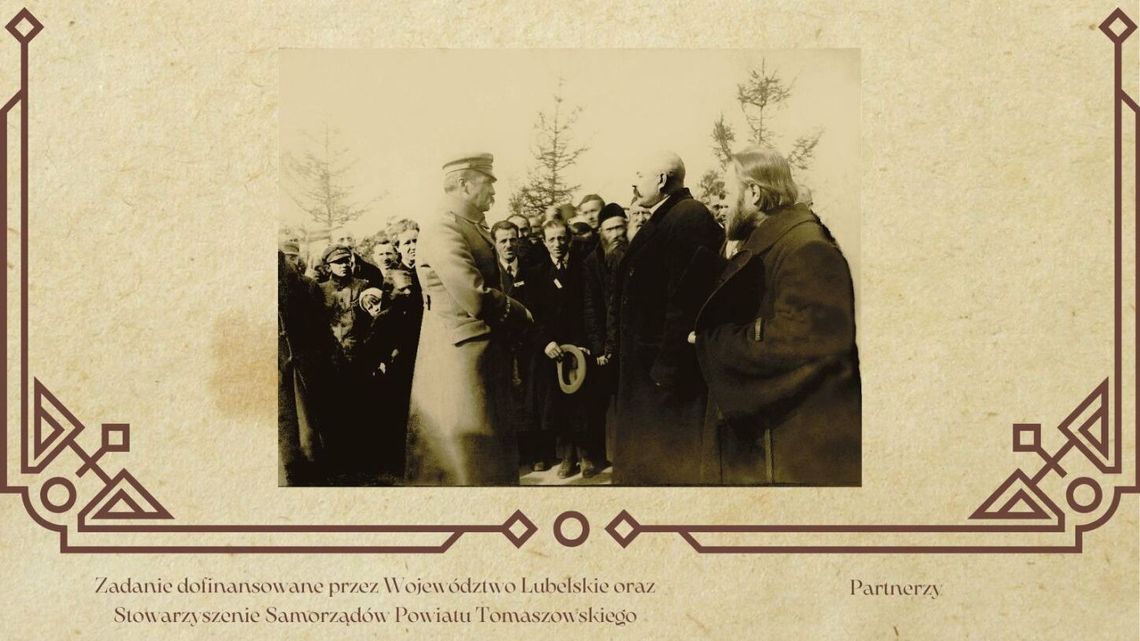 Tomaszów Lubelski. Szlakiem Marszałka Piłsudskiego. Otwarcie ścieżki edukacyjnej