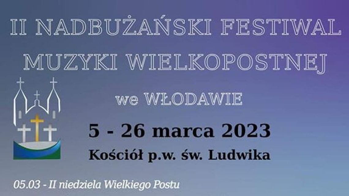 Trwa Nadbużański Festiwal Muzyki Wielkopostnej we Włodawie
