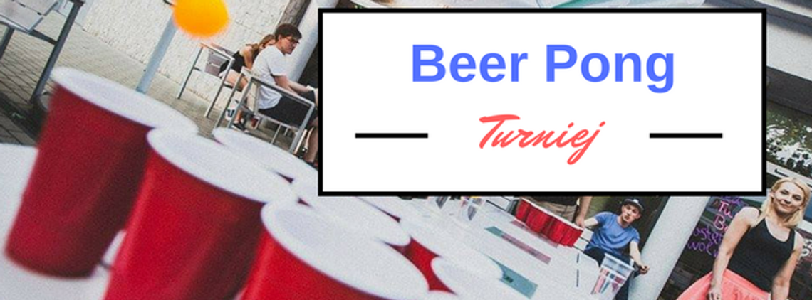 Turniej Beer Ponga w Kawiarni Le'Żak Turniej Beer Ponga w Kawiarni Le'Żak