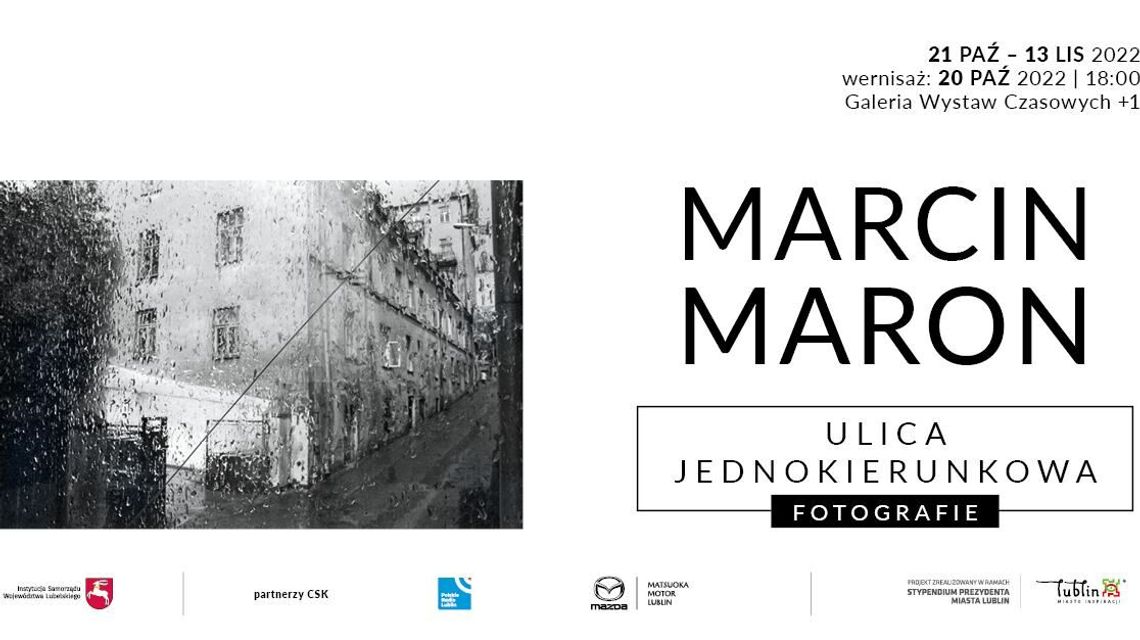 "Ulica jednokierunkowa" Wystawa Marcina Marona w CSK